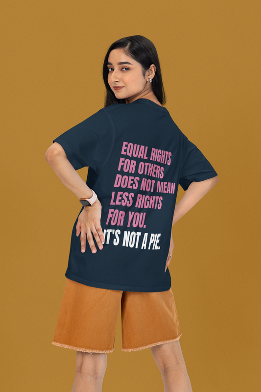 It's not a Pie | Feminist Oversized Unisex T-shirt