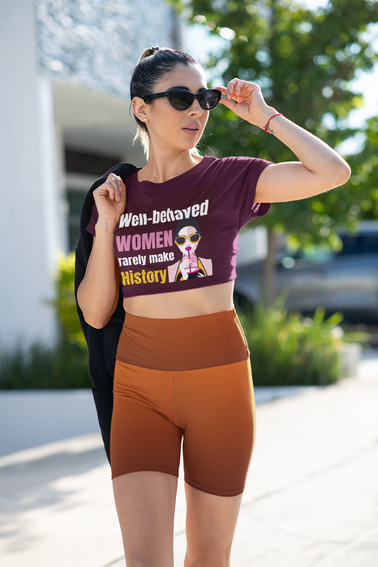 Well Behaved Women | Feminist Women's Crop Top