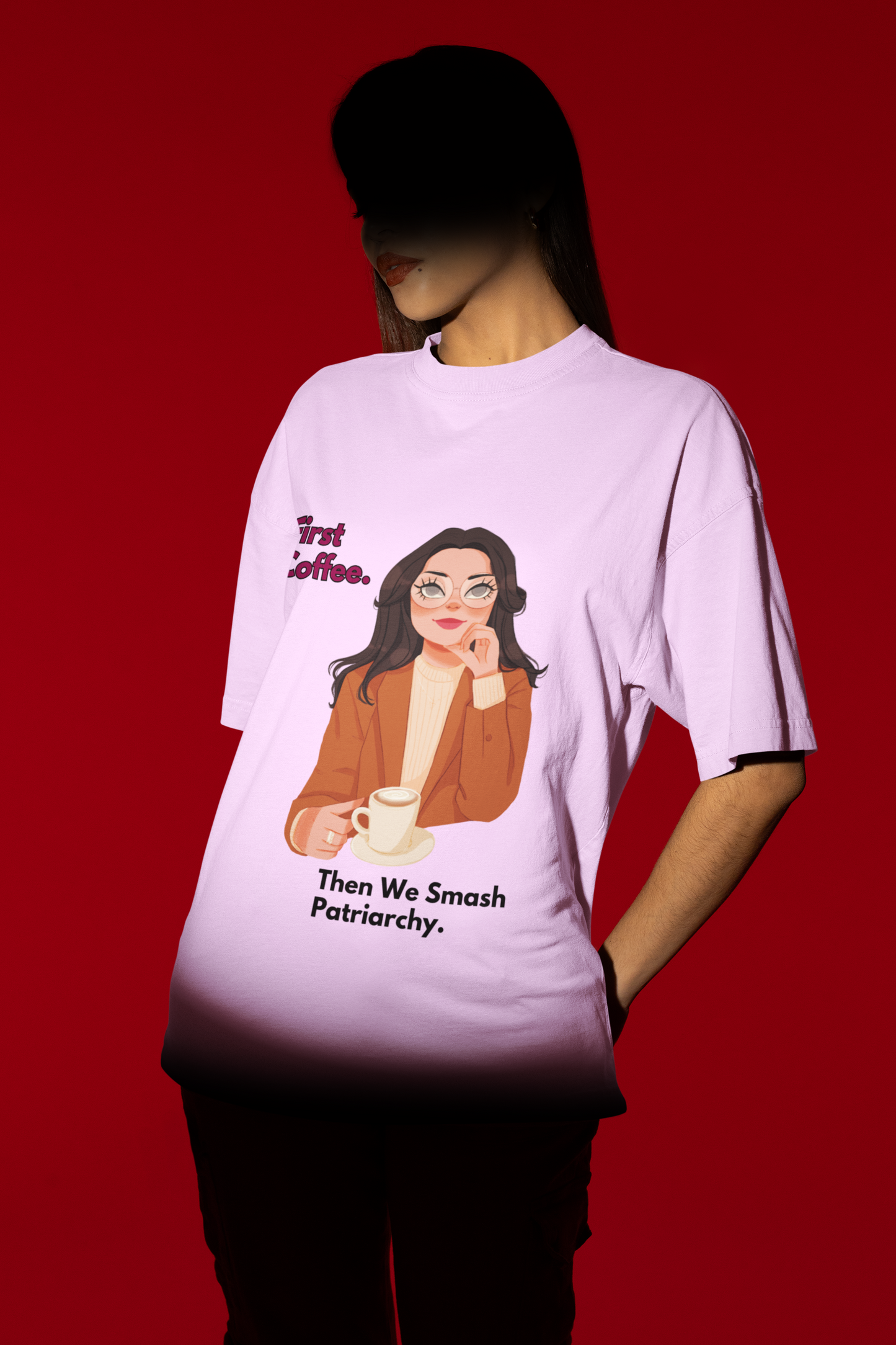 First Coffee | Feminist Oversized Unisex T-shirt