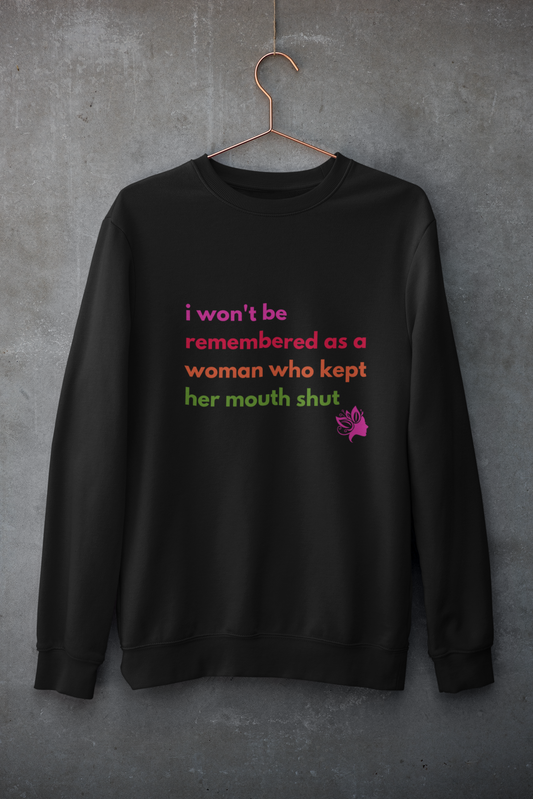 I won't be remembered | Feminist Gift, Gender Equality, Feminism Sweatshirt