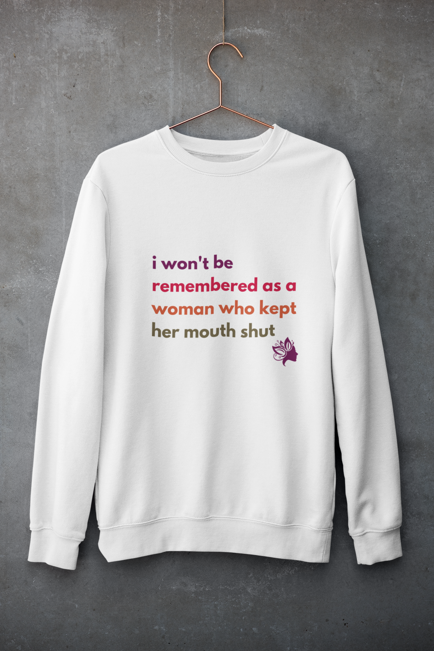 I won't be remembered | Feminist Gift, Gender Equality, Feminism Sweatshirt