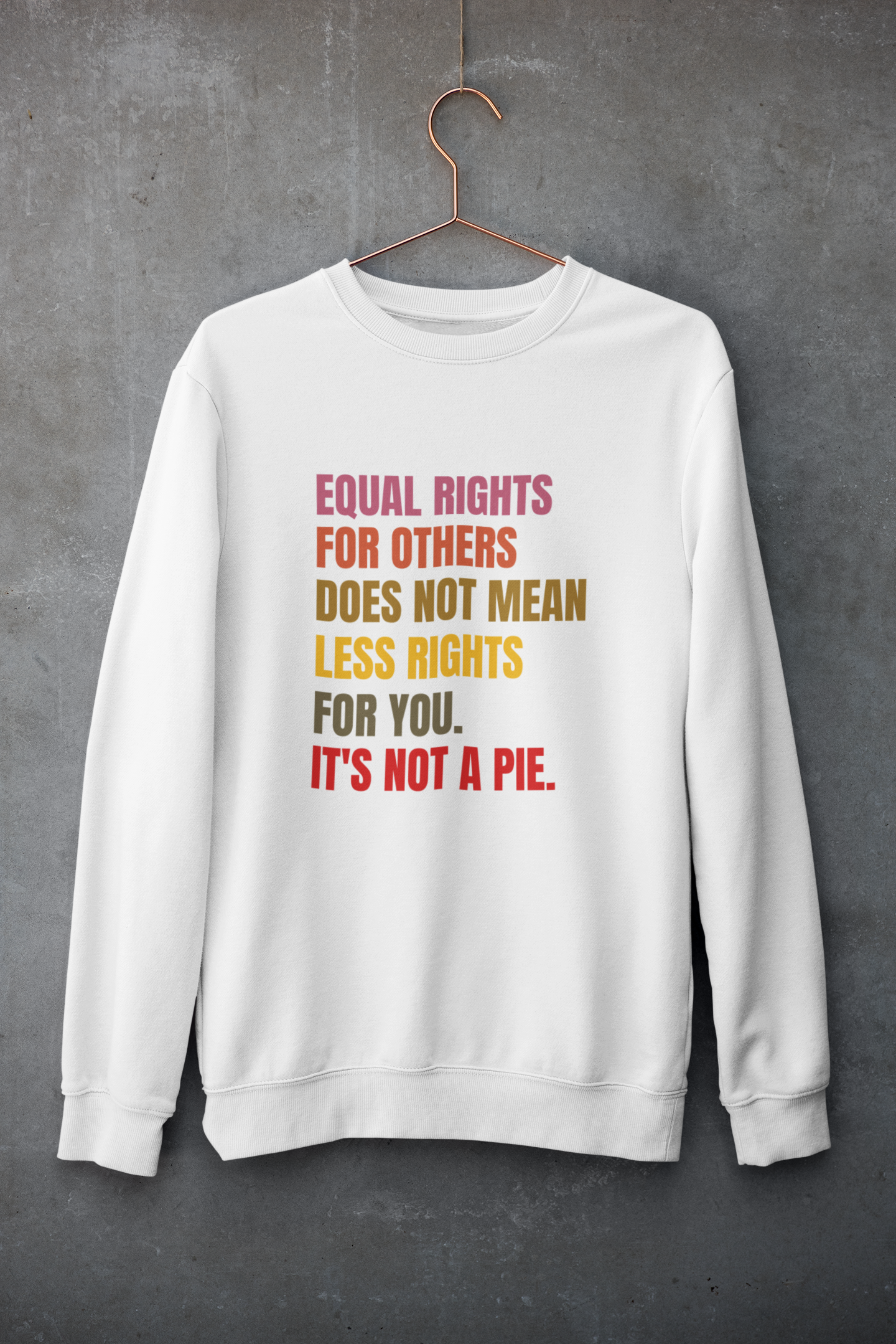 It's Not a Pie | Feminist Gift, Gender Equality, Feminism Sweatshirt