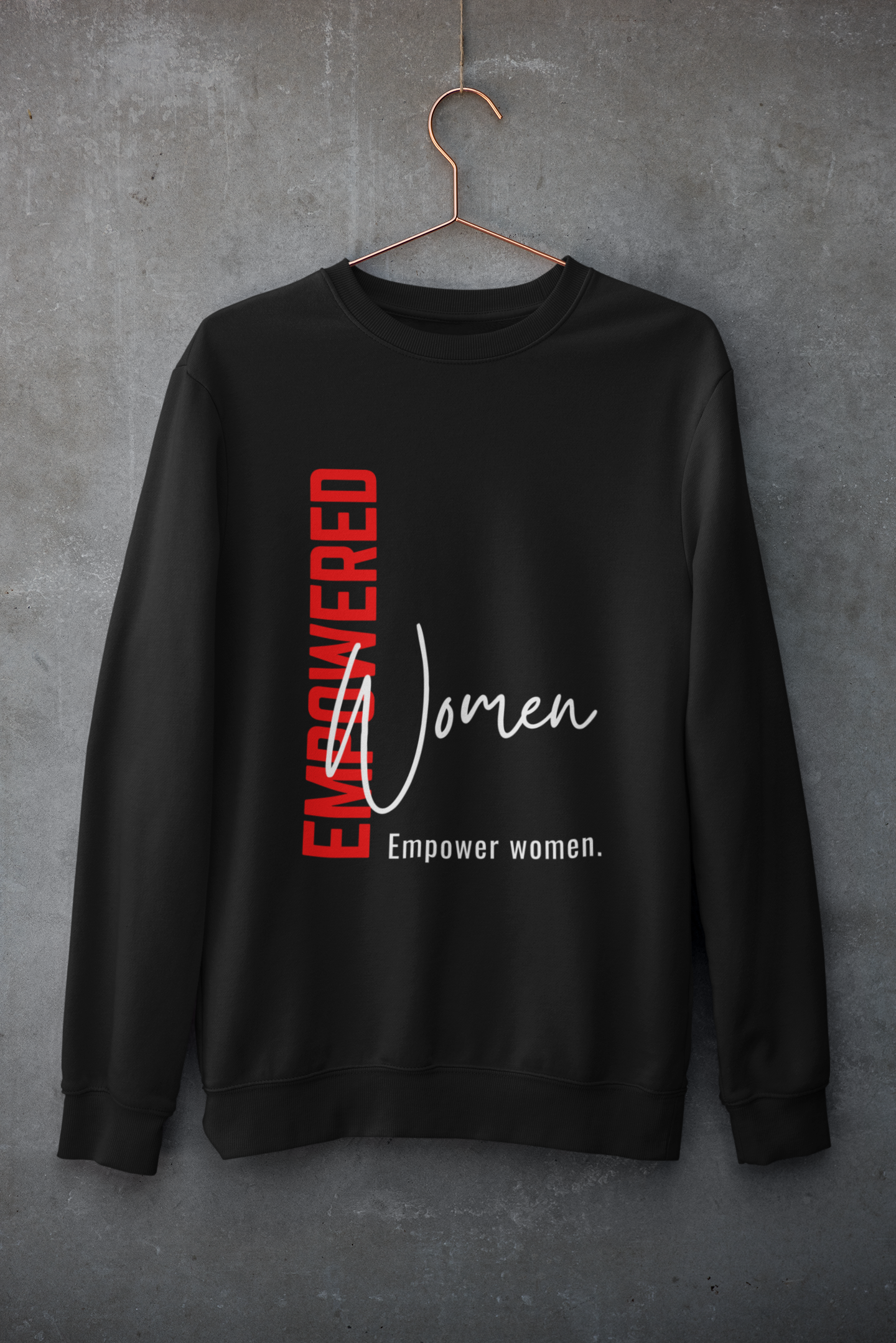 Empowered Women | Feminist Gift, Gender Equality, Feminism Sweatshirt