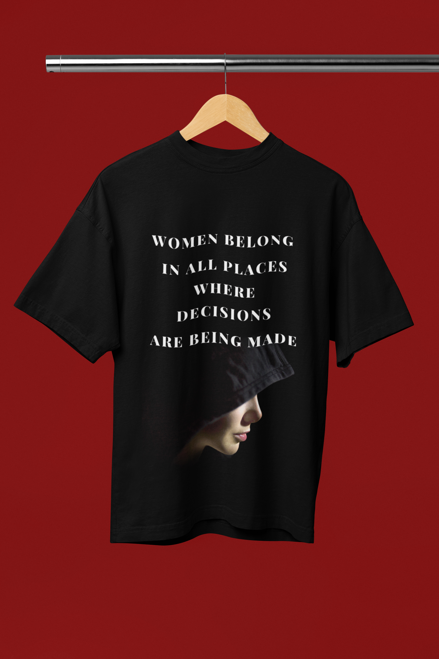 Where Decisions are made | Feminist Oversized T-shirt