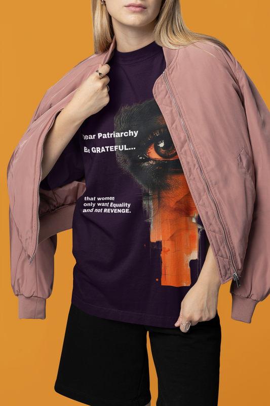 Be Grateful | Feminist Oversized Unisex T-shirt
