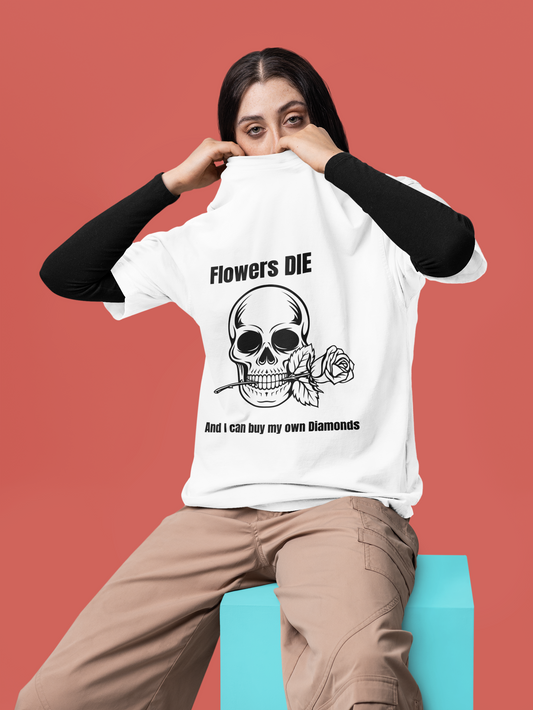 Flowers Die | Feminist Oversized Unisex T-shirt