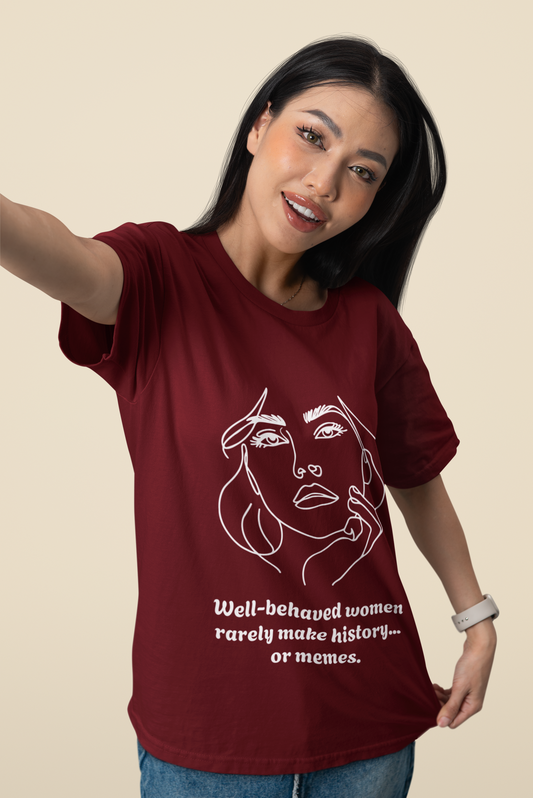 Well Behaved Women | Feminist Oversized Unisex T-shirt