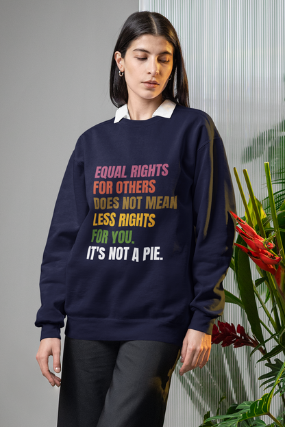 It's not a Pie! -Bold Comfort Unisex Sweatshirt