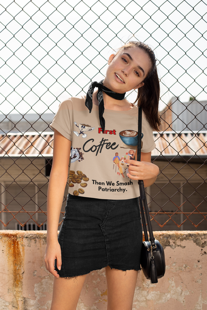 First Coffee | Feminist Women's Crop Top