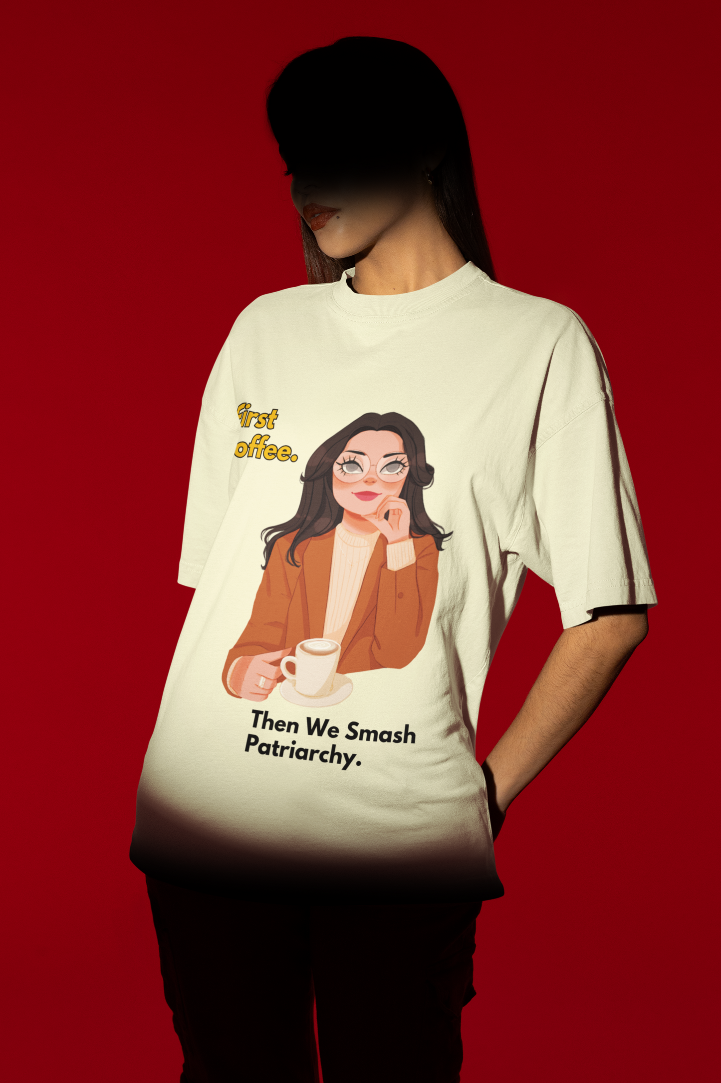 First Coffee | Feminist Oversize Unisex T-shirt