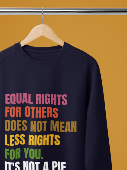 It's not a Pie! -Bold Comfort Unisex Sweatshirt