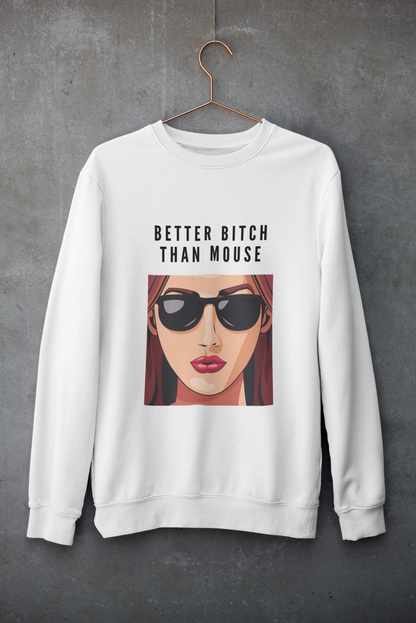 Better Bitch Crewneck Sweatshirt| Feminist Gift, Gender Equality, Feminism Sweatshirt (Copy) (Copy)
