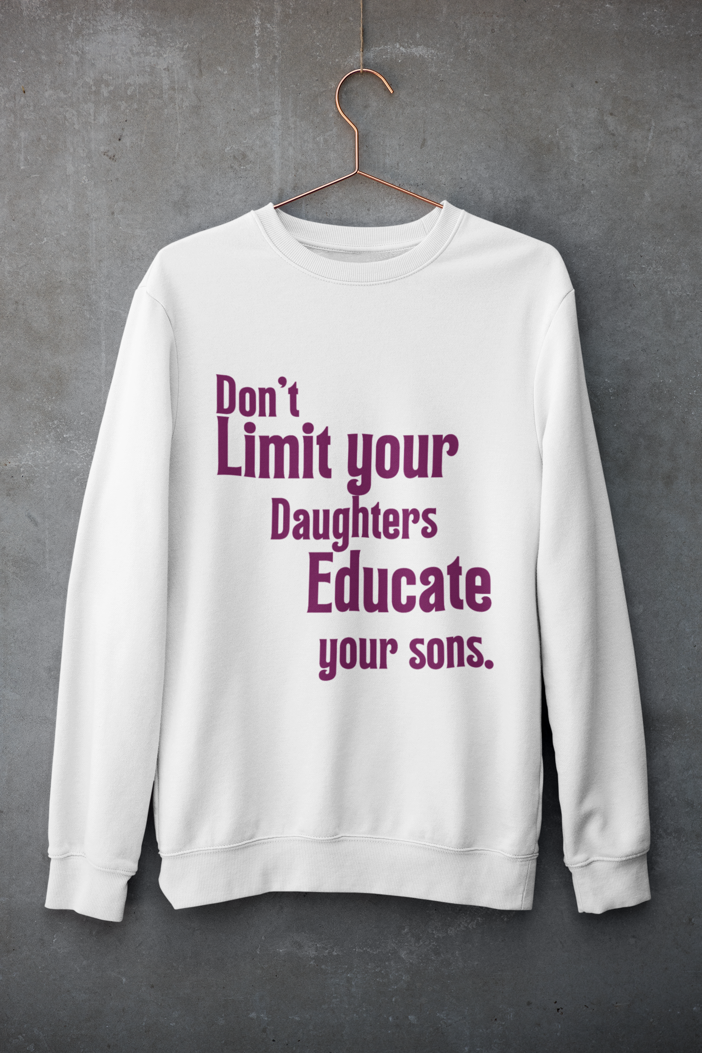 Educate your sons-Bold Comfort Unisex Sweatshirt