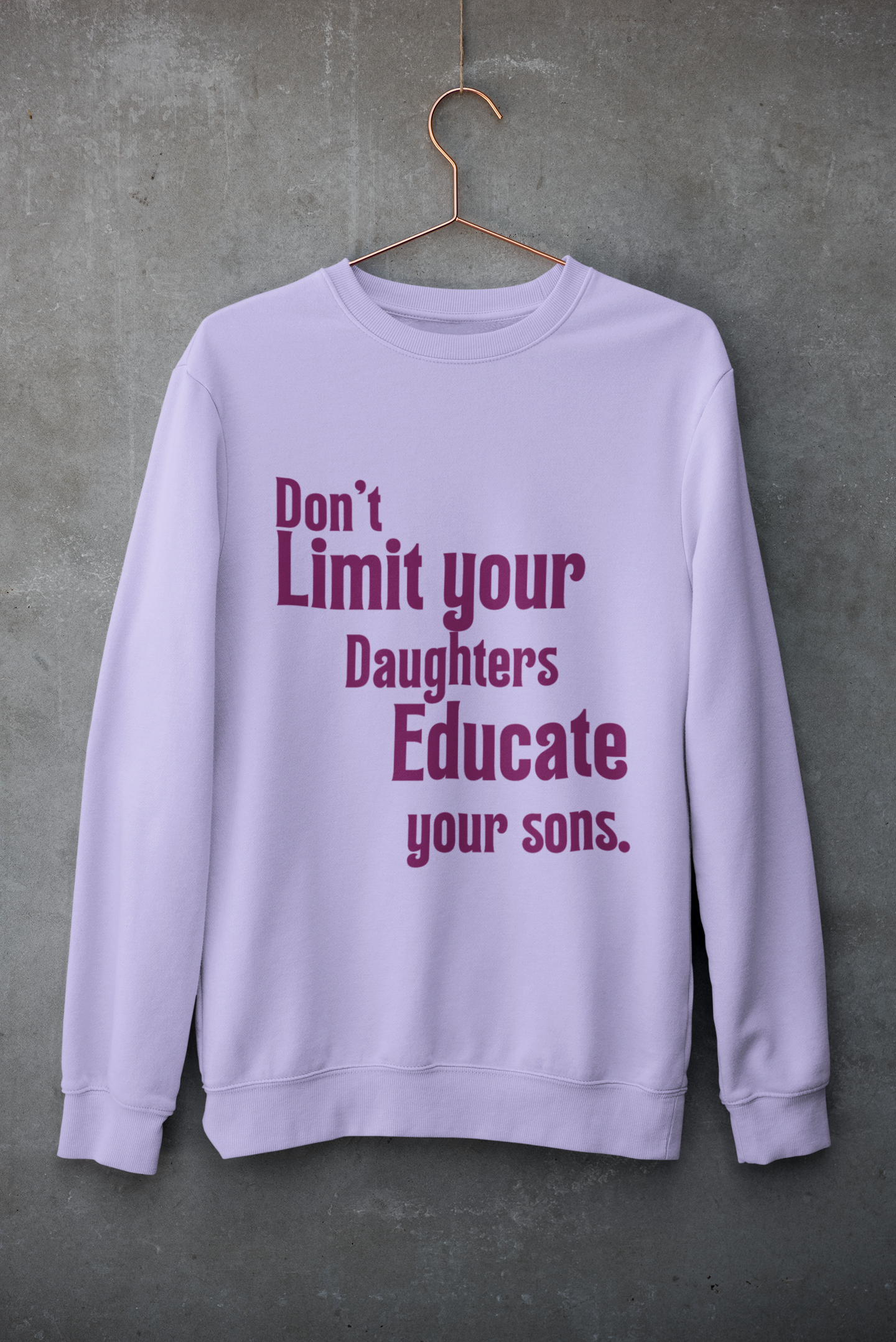 Educate your sons-Bold Comfort Unisex Sweatshirt