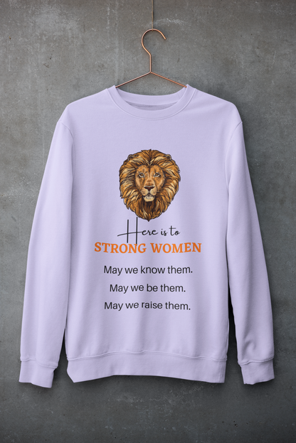 Strong Women-Bold Comfort Unisex Sweatshirt