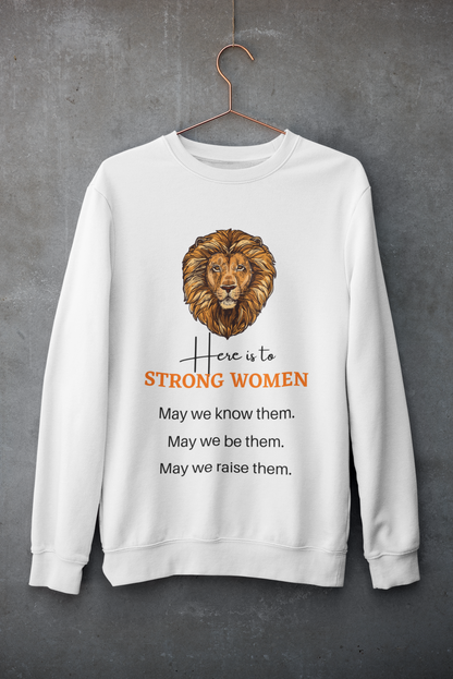 Strong Women-Bold Comfort Unisex Sweatshirt
