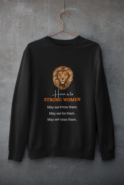To the Strong Women | Feminist Gift, Gender Equality, Feminism Sweatshirt