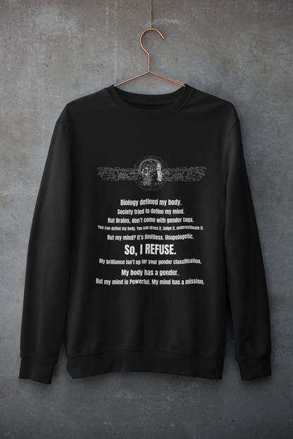 I Refuse-Bold Comfort Unisex Sweatshirt