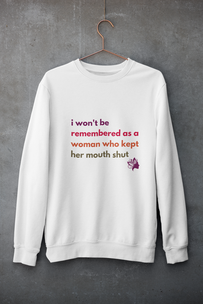 I won't be remembered | Feminist Gift, Gender Equality, Feminism Sweatshirt