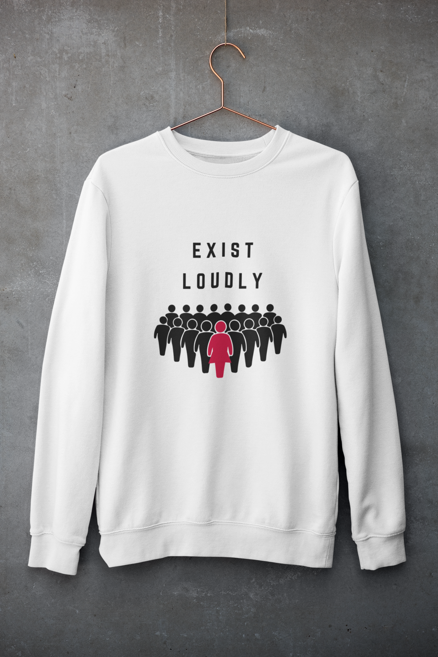 Exist Loudly | Feminist Gift, Gender Equality, Feminism Sweatshirt
