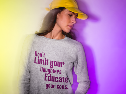 Educate your sons-Bold Comfort Unisex Sweatshirt