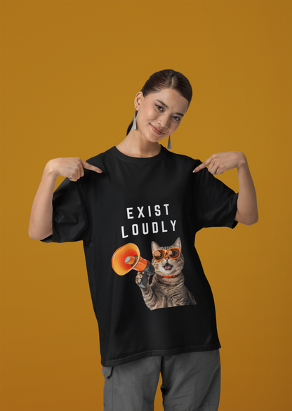 Exist Loudly | Feminist Oversize Unisex T-shirt