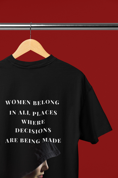 Where Decisions are made | Feminist Oversized T-shirt