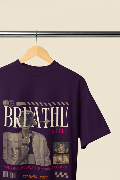 Breathe | Feminist Oversized Unisex T-shirt
