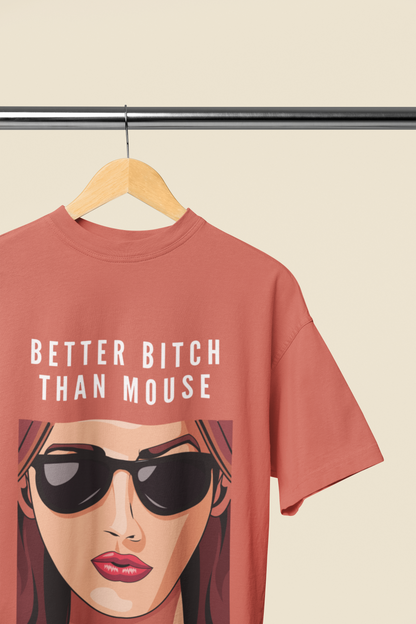 Better Bitch | Feminist Oversized Unisex T-shirt