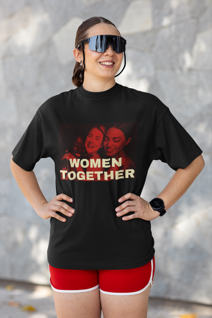 Women Together | Feminist Oversized Unisex T-shirt