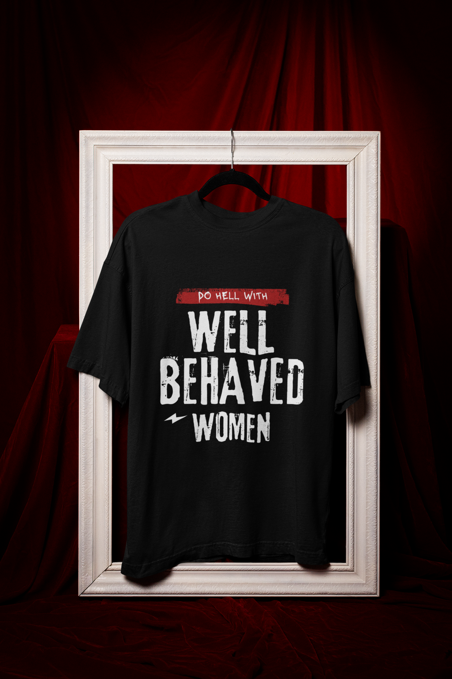 Do Hell With | Feminist Oversized Unisex T-shirt