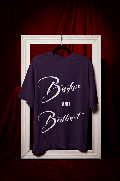 Badass & Brilliant | Feminist Oversized Unisex T-shirt