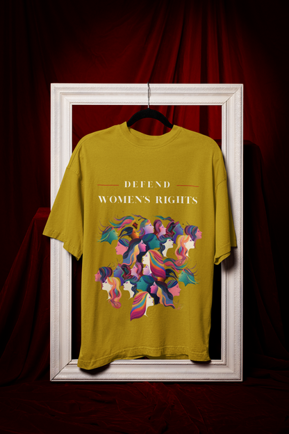 Defend Women Rights | Feminist Oversized Unisex T-shirt