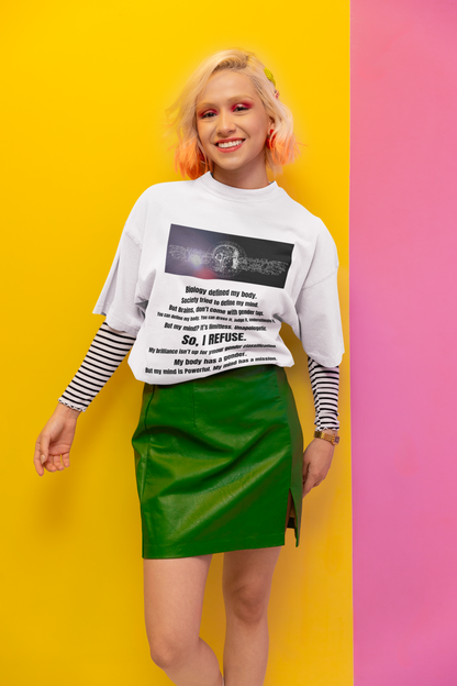 I Refuse | Feminist Oversized Unisex T-shirt