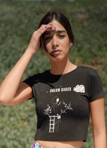 Dream Bigger | Feminist Women's Crop Top