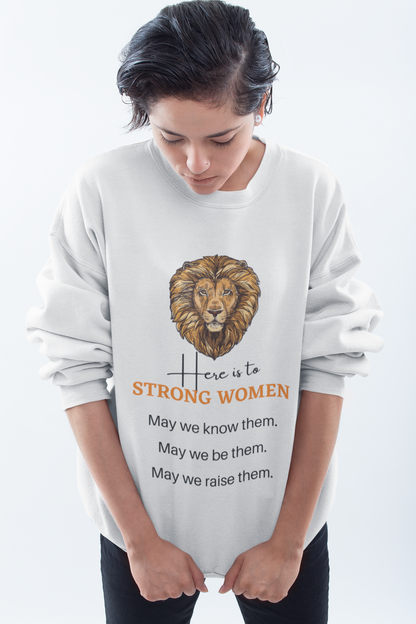 Strong Women-Bold Comfort Unisex Sweatshirt