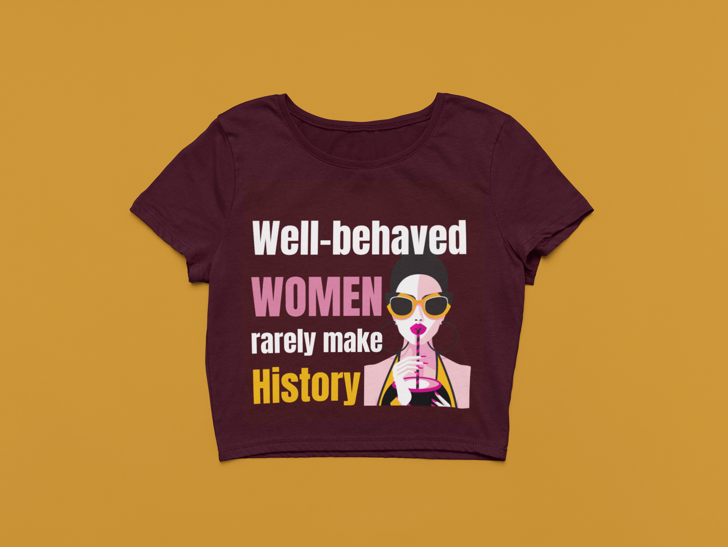 Well Behaved Women | Feminist Women's Crop Top