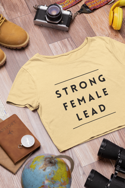 Strong Female Lead | Feminist Women's Crop Top